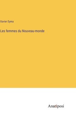 bokomslag Les femmes du Nouveau-monde