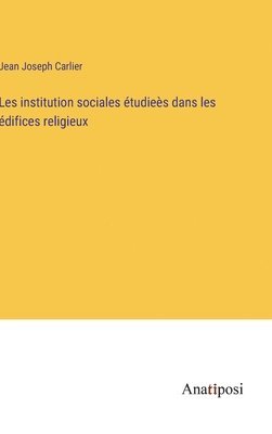 Les institution sociales tudies dans les difices religieux 1