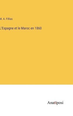 L'Espagne et le Maroc en 1860