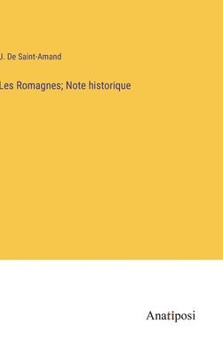 Les Romagnes; Note historique 1