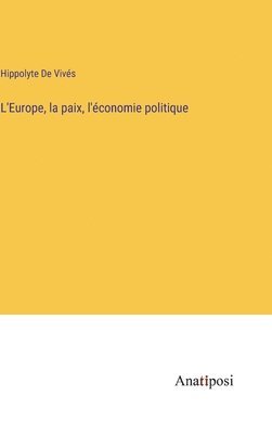 L'Europe, la paix, l'conomie politique 1