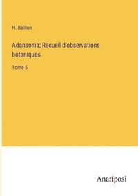 bokomslag Adansonia; Recueil d'observations botaniques