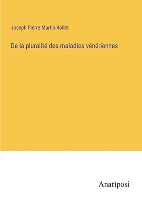 bokomslag De la pluralité des maladies vénériennes