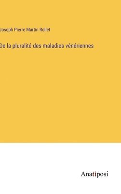 bokomslag De la pluralité des maladies vénériennes