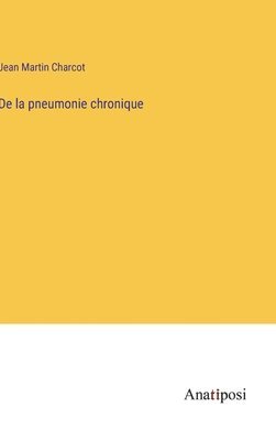 bokomslag De la pneumonie chronique