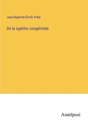 bokomslag De la syphilis congnitale