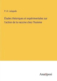 bokomslag tudes thoriques et exprimentales sur l'action de la vaccine chez l'homme