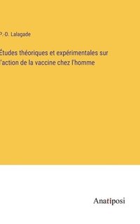 bokomslag tudes thoriques et exprimentales sur l'action de la vaccine chez l'homme