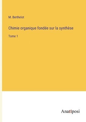 Chimie organique fondée sur la synthèse