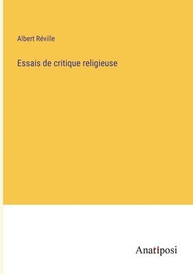 Essais de critique religieuse 1