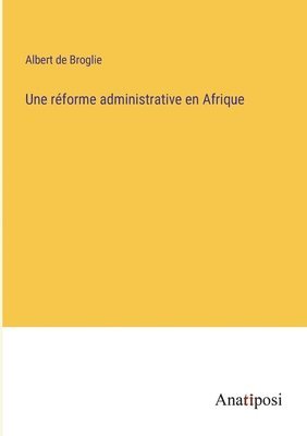 bokomslag Une rforme administrative en Afrique