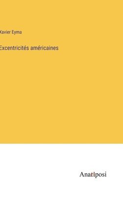 Excentricits amricaines 1