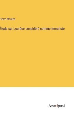 bokomslag tude sur Lucrce considr comme moraliste