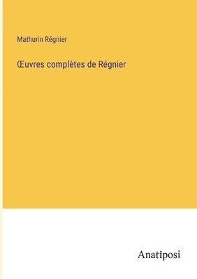 Mathurin Régnier - OEuvres complètes de Régnier, Häftad