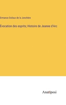 bokomslag vocation des esprits; Histoire de Jeanne d'Arc