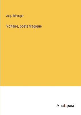 bokomslag Voltaire, poète tragique