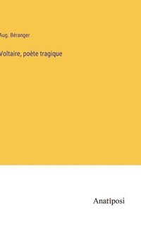 bokomslag Voltaire, poète tragique