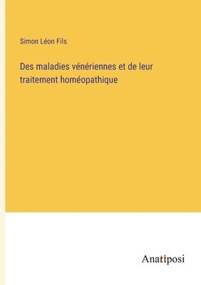 bokomslag Des maladies vénériennes et de leur traitement homéopathique