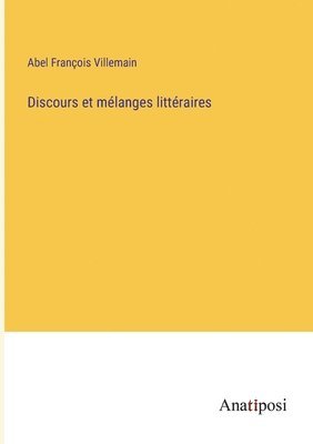 bokomslag Discours et mlanges littraires