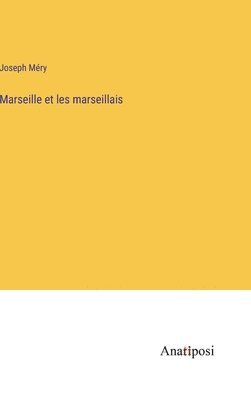 Marseille et les marseillais 1