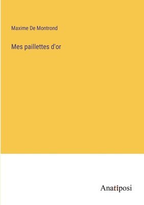 Mes paillettes d'or 1