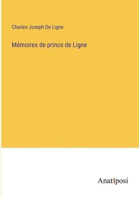 Mémoires de prince de Ligne
