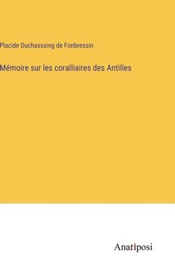 bokomslag Mémoire sur les coralliaires des Antilles