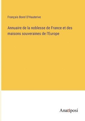 Annuaire de la noblesse de France et des maisons souveraines de l'Europe 1