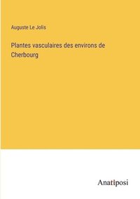 bokomslag Plantes vasculaires des environs de Cherbourg