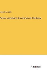 bokomslag Plantes vasculaires des environs de Cherbourg