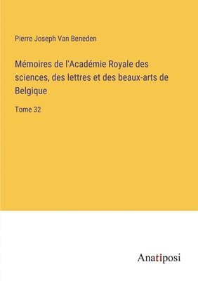 bokomslag Mmoires de l'Acadmie Royale des sciences, des lettres et des beaux-arts de Belgique