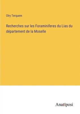 Olry Terquem - Recherches sur les Foraminiferes du Lias du département de la Moselle, Häftad