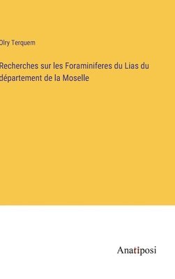 Recherches sur les Foraminiferes du Lias du dpartement de la Moselle 1