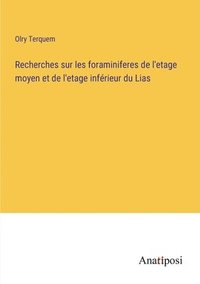 bokomslag Recherches sur les foraminiferes de l'etage moyen et de l'etage infrieur du Lias