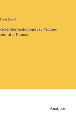 bokomslag Recherches tratologiques sur l'appareil sminal de l'homme