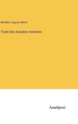 Trait des maladies mentales 1