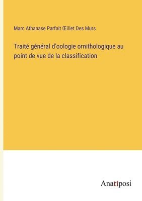 bokomslag Trait gnral d'oologie ornithologique au point de vue de la classification