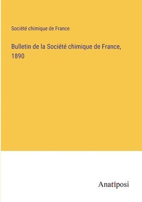 bokomslag Bulletin de la Société chimique de France, 1890