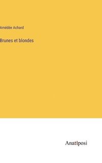 bokomslag Brunes et blondes