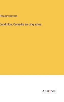 Cendrillon; Comdie en cinq actes 1