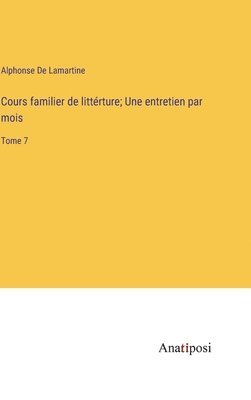 bokomslag Cours familier de littérture; Une entretien par mois