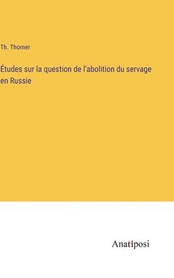 bokomslag tudes sur la question de l'abolition du servage en Russie