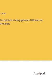 bokomslag Des opinions et des jugements littraires de Montaigne