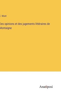 bokomslag Des opinions et des jugements littraires de Montaigne