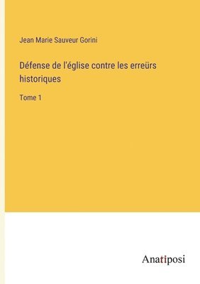 Dfense de l'glise contre les errers historiques 1