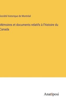 bokomslag Mmoires et documents relatifs  l'histoire du Canada