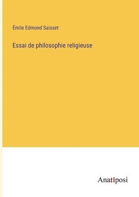 bokomslag Essai de philosophie religieuse