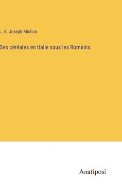 bokomslag Des céréales en Italie sous les Romains