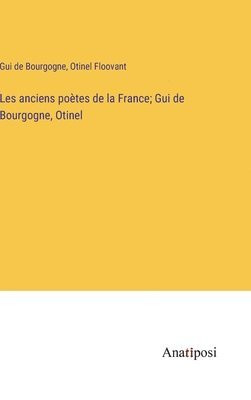 bokomslag Les anciens potes de la France; Gui de Bourgogne, Otinel