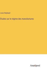 bokomslag tudes sur le rgime des manufactures